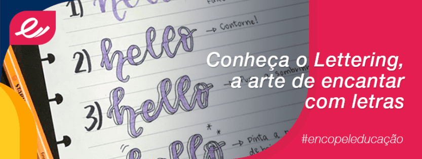 Conheça o Lettering, a arte de encantar com letras. Lojas Encopel