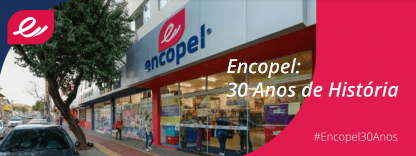 Encopel 30 anos, presente para você! Lojas Encopel